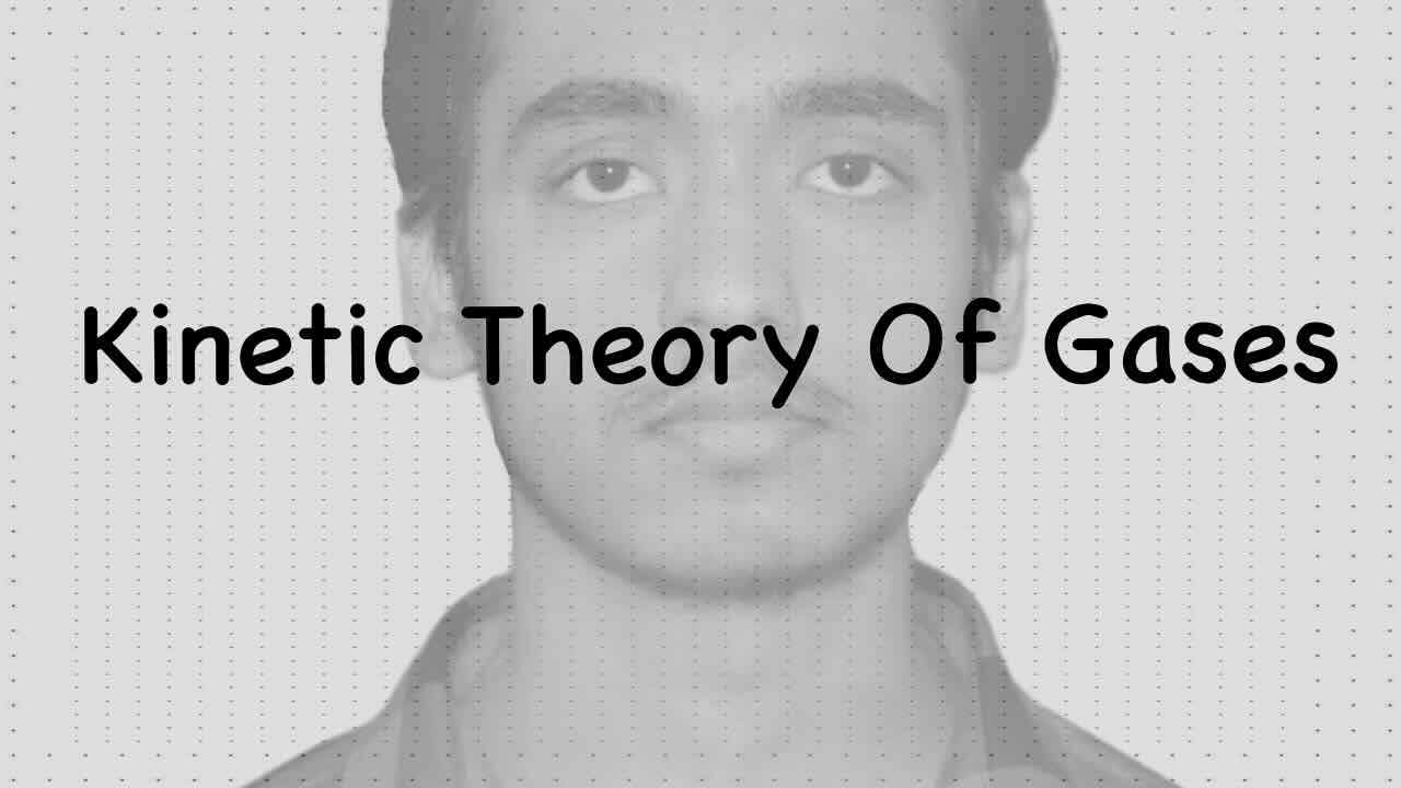 Kinetic theory of gases(KTG)