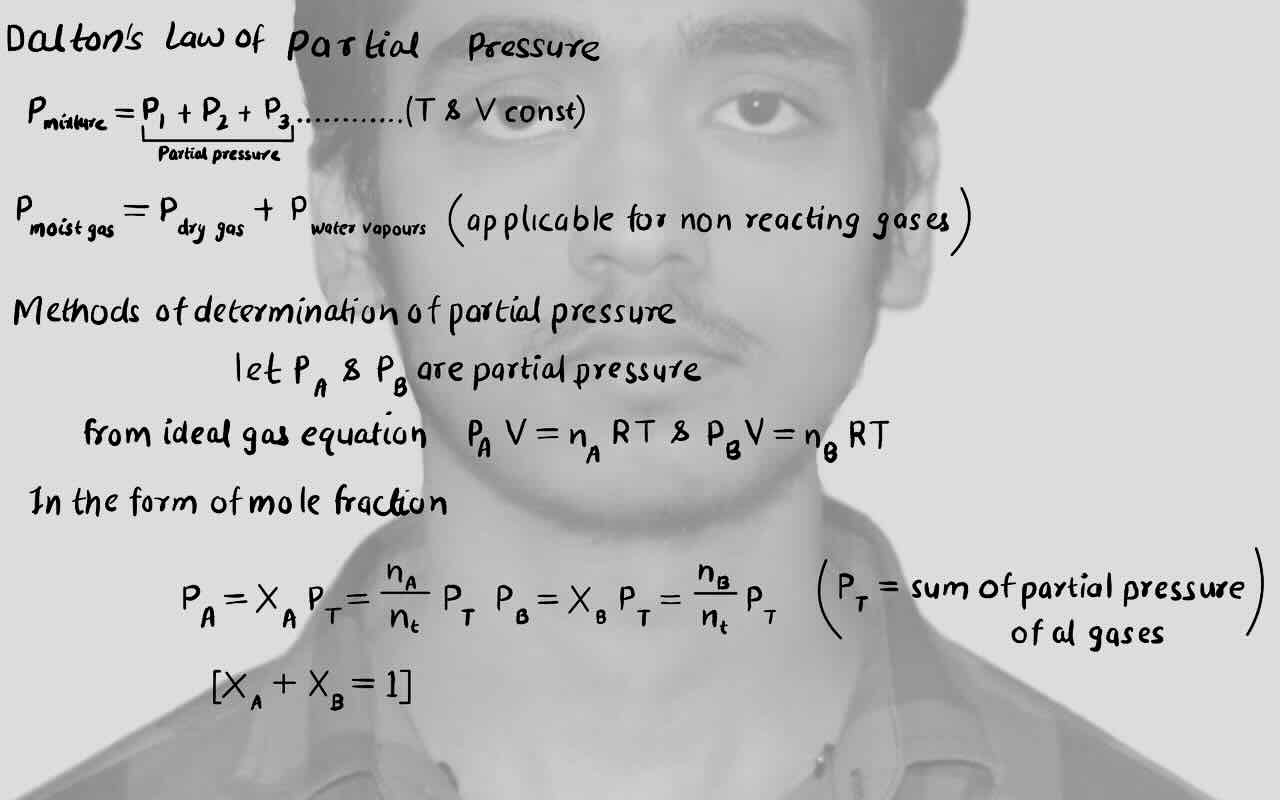 2. Gases state /Dalton's law of partial pressure/Methods of determination of partial pressure.